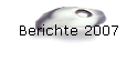 Berichte 2007