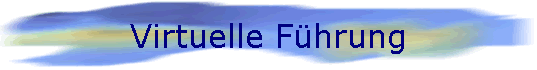 Virtuelle F�hrung