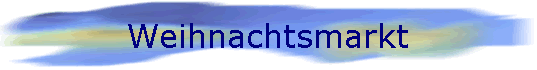 Weihnachtsmarkt