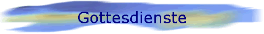 Gottesdienste